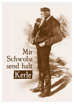 Postkarte "Mir Schwoba send halt Kerle"